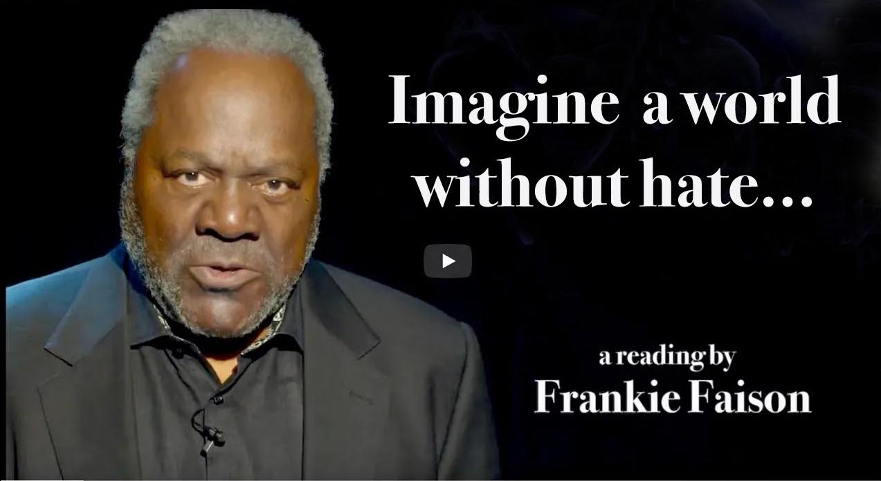 Imagine a World Without Hate - a reading by Frankie Faison